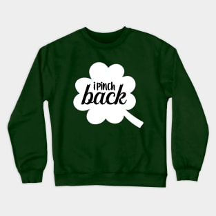 I Pinch Back Crewneck Sweatshirt